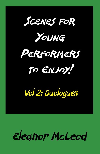 SCENES FOR YOUNG PERFORMERS TO ENJOY: Vol II, Duologues