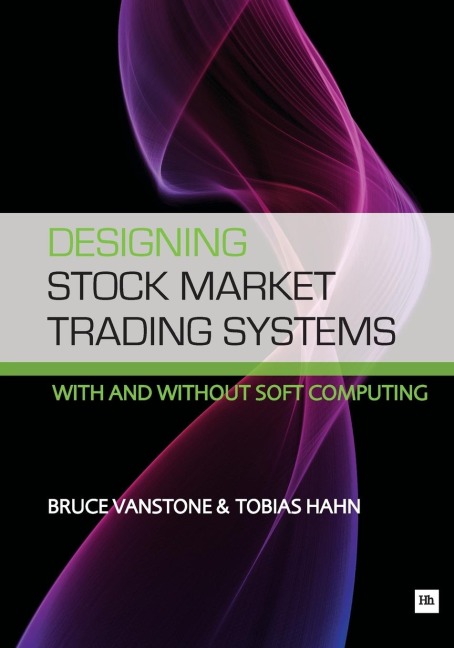 Designing Stock Market Trading Systems: With and Without Soft Computing