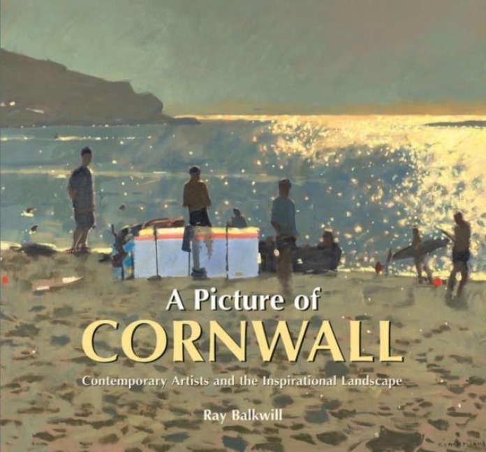 A Picture of Cornwall: Contemporary Artists and the Inspirational Landscape