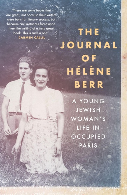 The Journal of Hélène Berr: A Young Jewish Woman's Life in Occupied Paris