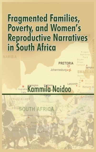 Fragmented Families, Poverty, and Womens Reproductive Narratives in South Africa