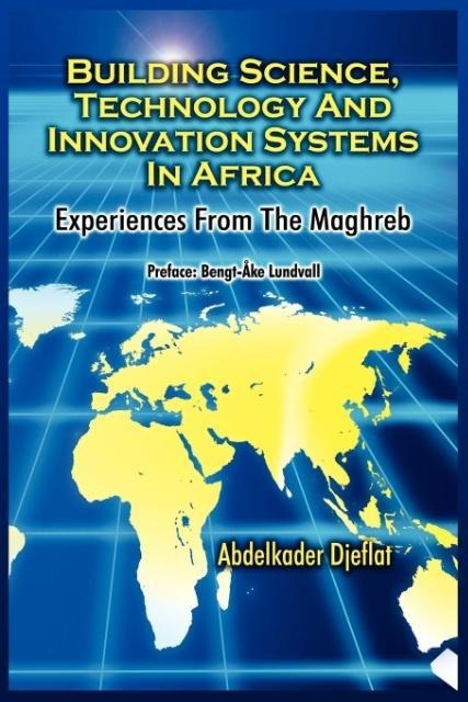 Building Science, Technology and Innovation Systems in Africa: Experiences from the Maghreb