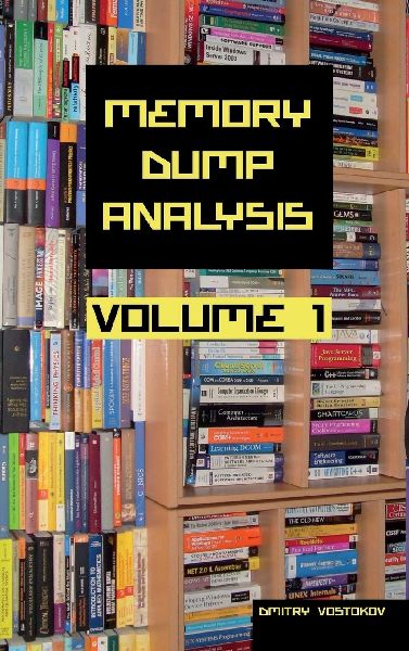 Memory Dump Analysis Anthology Collector's Revised Edition, Volume 1