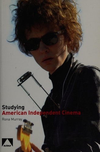 Studying American Independent Cinema