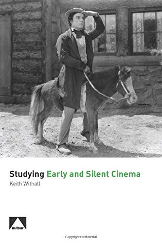 Studying Early and Silent Cinema