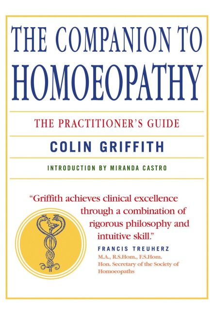 Companion to Homeopathy: The Practitioners Guide