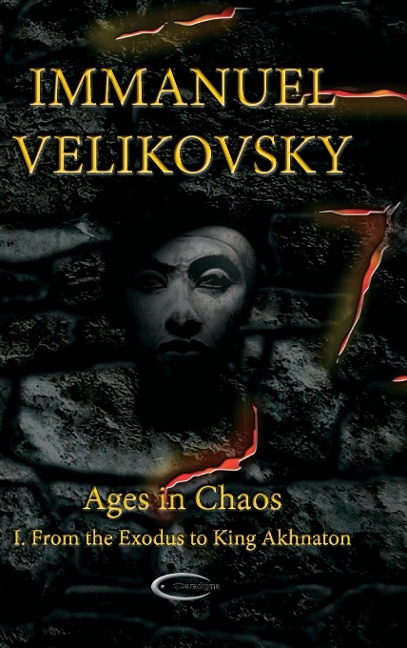 Ages in Chaos I: From the Exodus to King Akhnaton