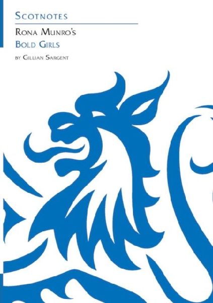 Rona Munros Bold Girls: (Scotnotes Study Guides)