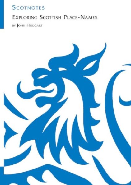 Exploring Scottish Place-Names: (Scotnotes Study Guides)