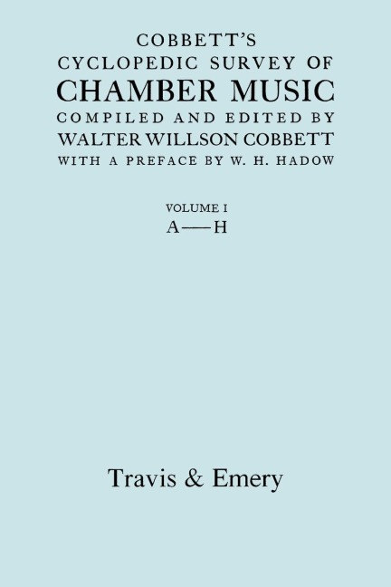 Cobbetts Cyclopedic Survey of Chamber Music. Vol.1 (A-H). (Facsimile of first edition).