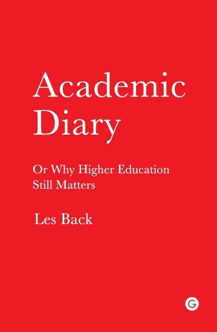 Academic Diary: Or Why Higher Education Still Matters
