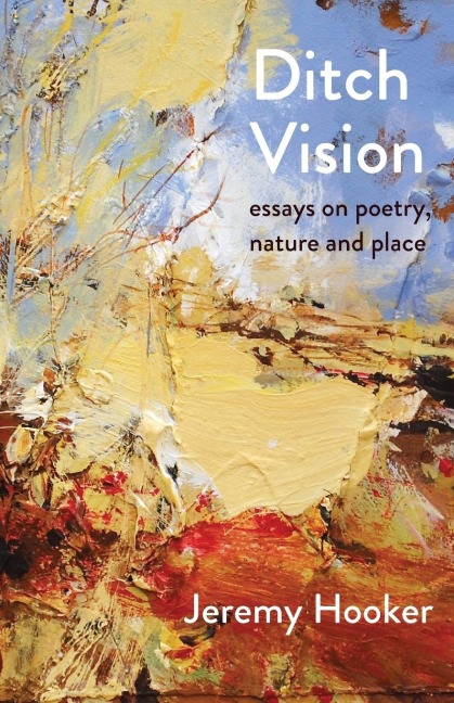 Ditch Vision: Essays on Poetry, Nature, and Place