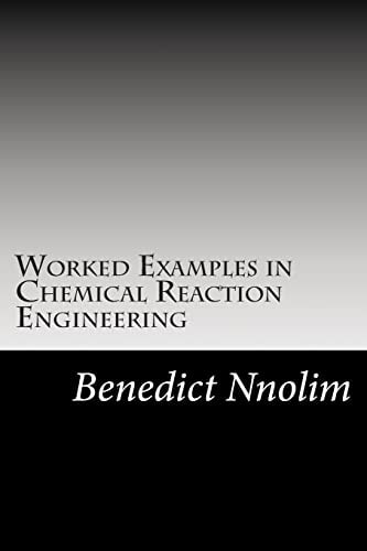 Worked Examples in Chemical Reaction Engineering