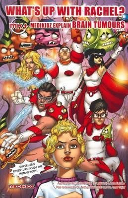 Medikidz Explain Brain Tumors: Whats Up with Rachel?