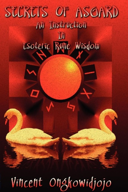Secrets of Asgard: An Instruction In  Esoteric Rune Wisdom