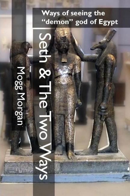 Seth & The Two Ways: Ways of seeing the demon god of Egypt