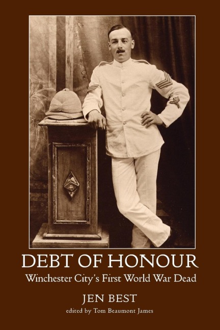 Debt of Honour: Winchester Citys First World War Dead