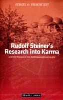 Rudolf Steiners Research into Karma: and the Mission of the Anthroposophical Society