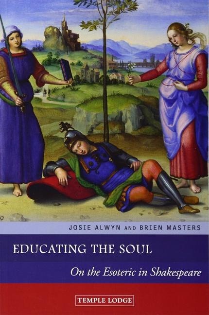 Educating the Soul: On the Esoteric in Shakespeare