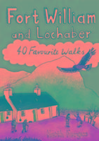 Fort William and Lochaber: 40 Favourite Walks: Pocket Mountains