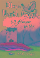 Oban and North Argyll: 40 Favourite Walks: Pocket Mountains