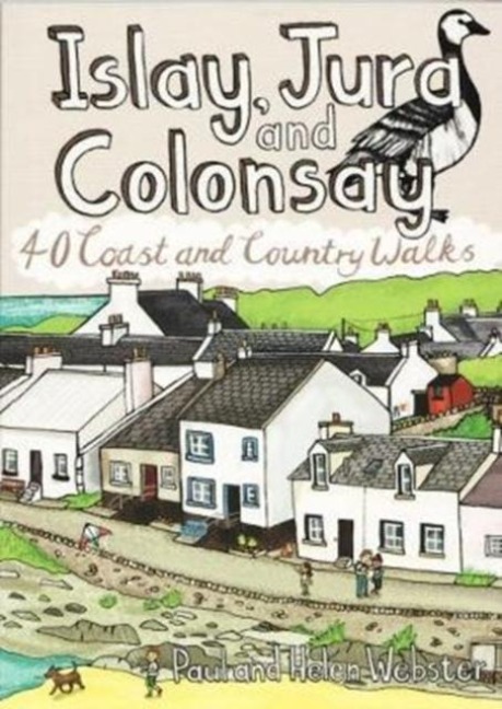 Islay, Jura and Colonsay: 40 Coast & Country Walks