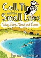 Coll Tiree and The Small Isles: Eigg, Rum, Muck and Canna