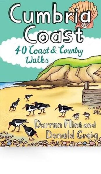 Cumbria Coast: 40 Coast & Country Walks