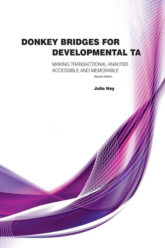 Donkey Bridges For Developmental TA Making Transactional Analysis Accessible And Memorable