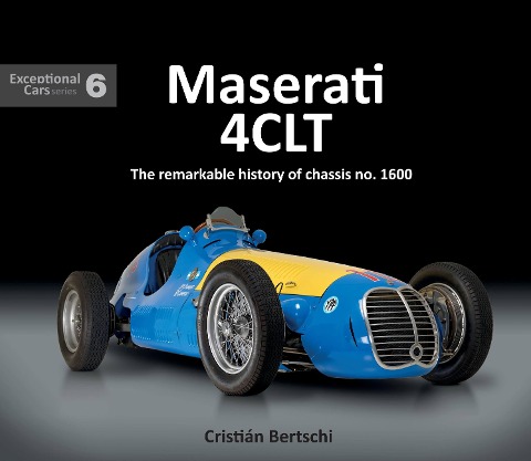 Maserati 4CLT: The remarkable history of chassis no. 1600