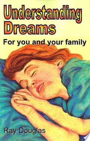 Understanding Dreams For You and Your Family
