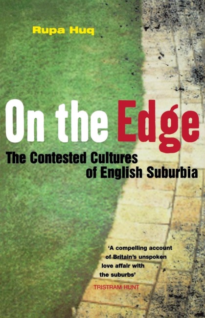 On the Edge: The Contested Cultures of English Suburbia