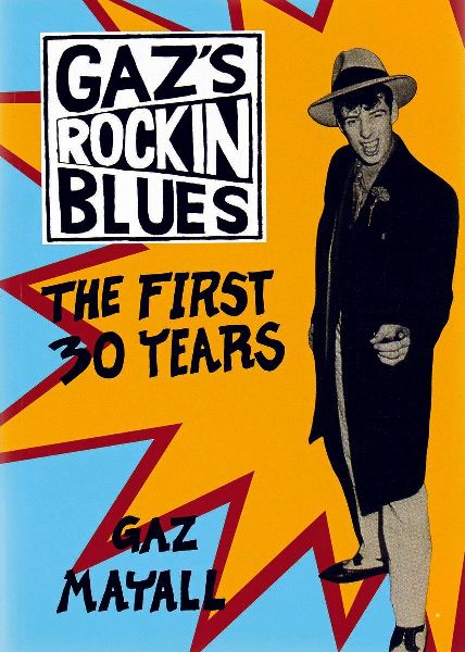 Gaz Mayall: Gaz's Rockin' Blues: The First 30 Years