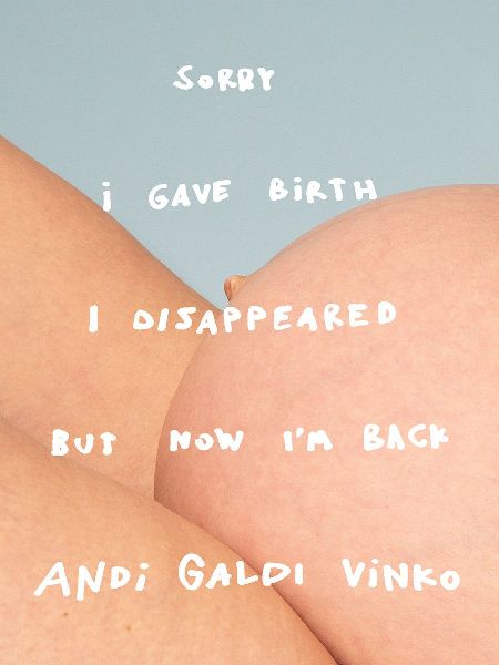 Andi Galdi Vinko: Sorry I Gave Birth I Disappeared But Now Im Back