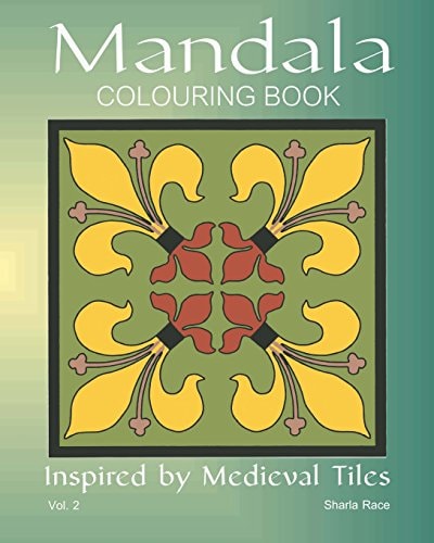 Mandala Colouring Book Inspired by Medieval Tiles, Vol. 2