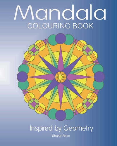 Mandala Colouring Book Inspired by Geometry