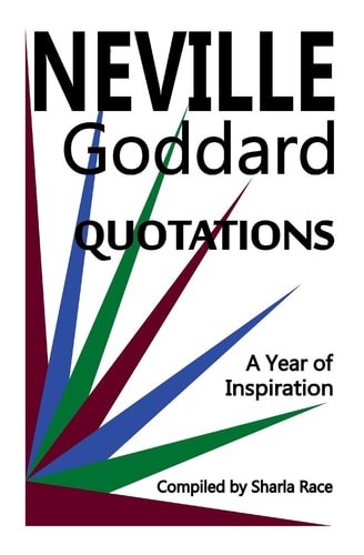 A Year of Inspiration Neville Goddard Quotations