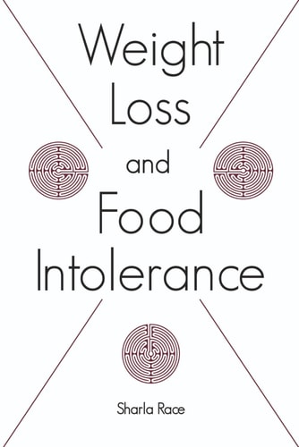Weight Loss and Food Intolerance Lose Weight on a Healthy Diet and Stay Thin - Forever