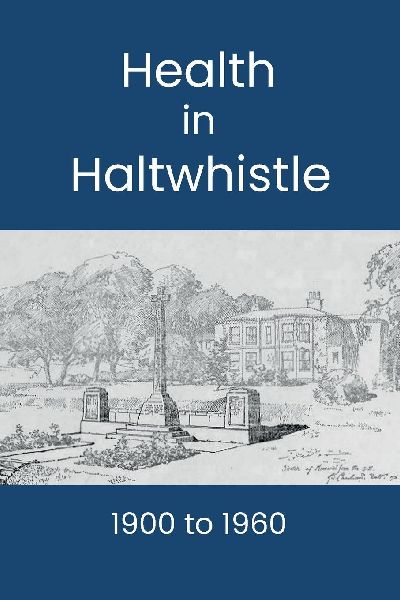 Health in Haltwhistle: 1900 to 1960