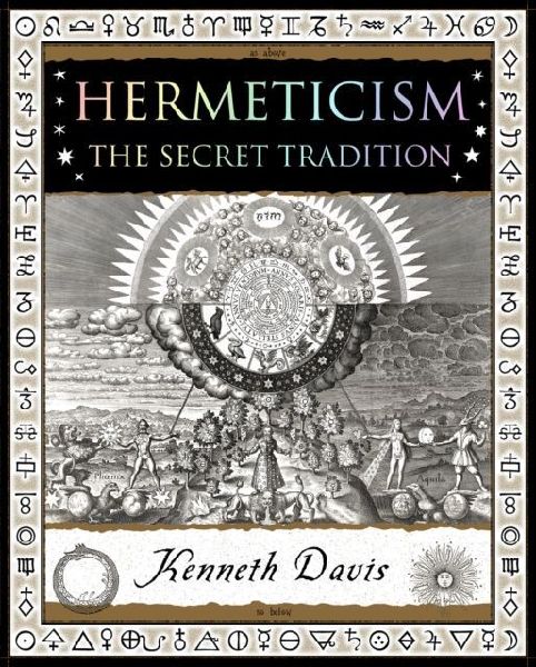 Hermeticism: The Secret Tradition