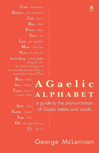 A Gaelic Alphabet: a guide to the pronunciation of Gaelic letters and words
