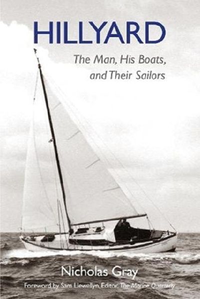 Hillyard: The Man, His Boats, and Their Sailors