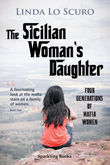 The Sicilian Womans Daughter: Four generations of mafia women