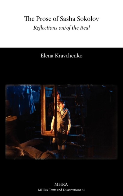 The Prose of Sasha Sokolov: Reflections On/Of the Real