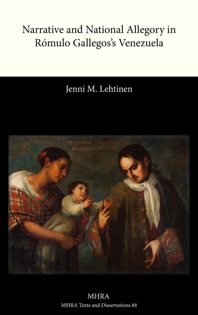 Narrative and National Allegory in Rómulo Gallegos's Venezuela