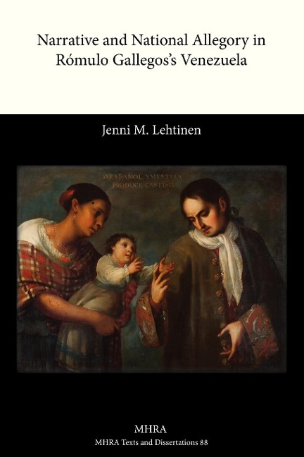 Narrative and National Allegory in Rómulo Gallegos's Venezuela