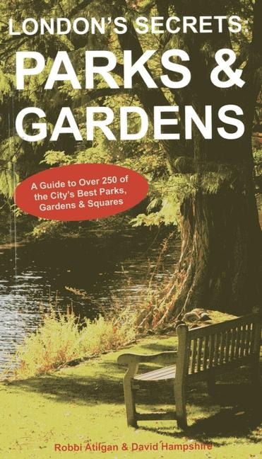 Londons Secrets: Parks & Gardens