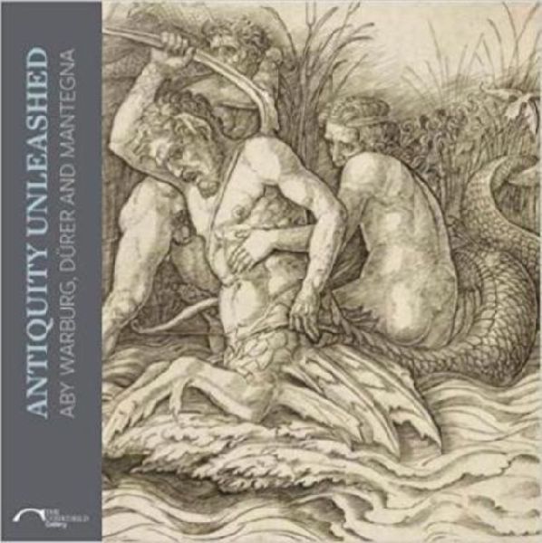 Antiquity Unleashed: Aby Warburg, Durer and Mantegna
