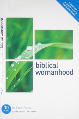 Biblical Womanhood: Ten studies for individuals or groups