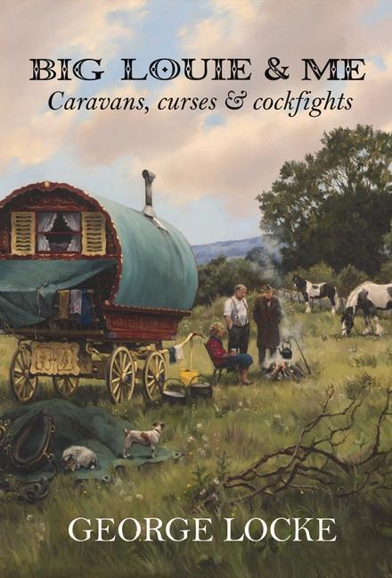 Big Louie & Me: Caravans, Curses & Cockfights